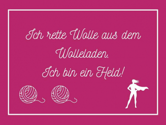 Postkarte Ich rette Wolle aus dem Wolleladen. Ich bin ein Held! pink 