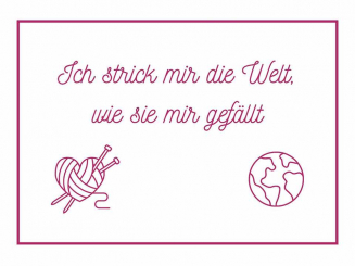 Postkarte Ich strick mir die Welt wie sie mir gefällt weiss 